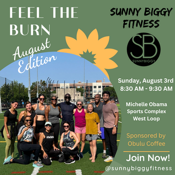 We are sponsoring Sunny Biggy Fitness outdoor "FEEL THE BURN" bootcamps this summer!